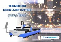 One Machinery: Pionir Mesin Laser Cutting yang Menjadi Partner Strategis Industri Fabrikasi