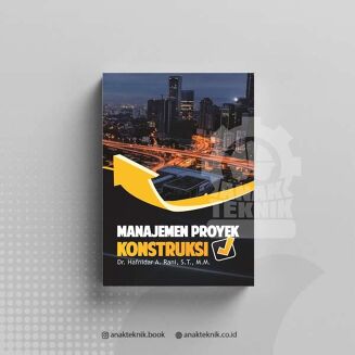 Buku Manajemen Proyek Konstruksi hanya di anakteknik.co.id