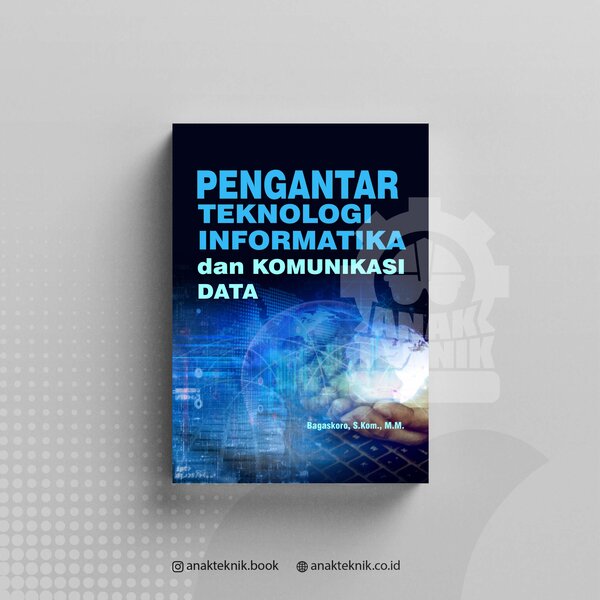  Buku  Pengantar Teknologi  Informatika Dan Komunikasi Data 