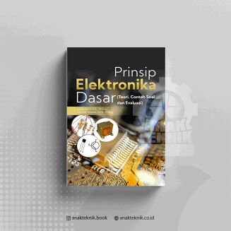 Buku Prinsip Elektronika Dasar Teori Contoh Soal Dan Evaluasi Hanya Di Anakteknik Co Id